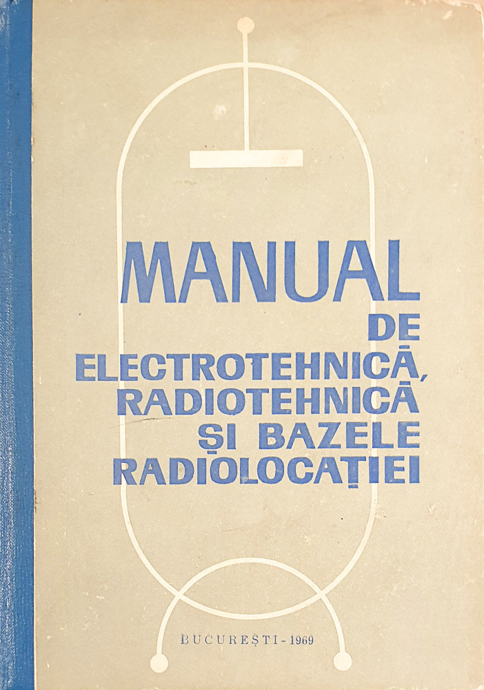 Manual De Electrotehnica Radiotehnica Si Bazele Radiolocatiei