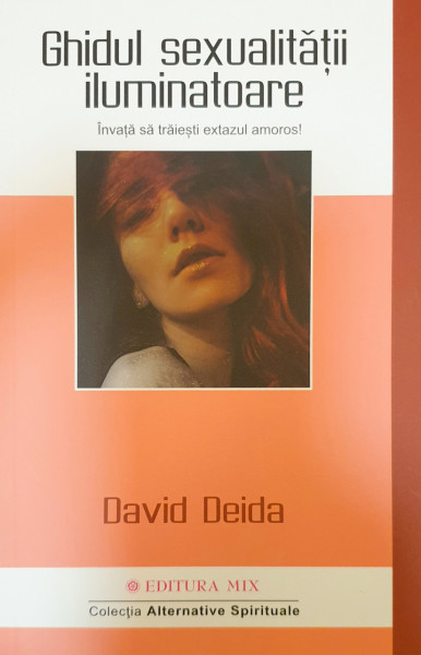 Ghidul sexualitatii iluminatoare | David Deida