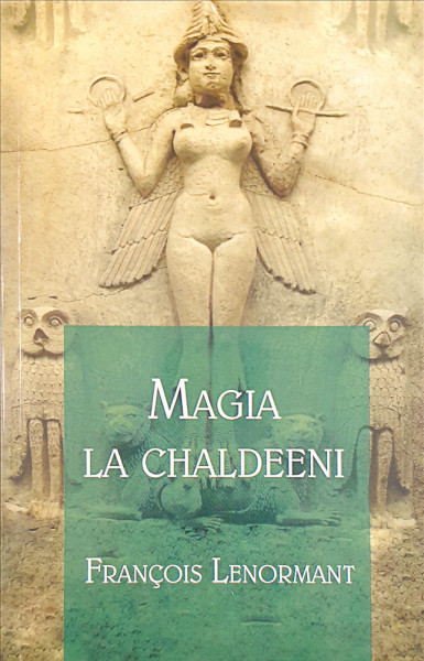 Magia la chaldeeni | Francois Lenormant