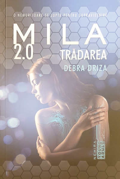 Mila 2.0 - Tradarea | Debra Driza
