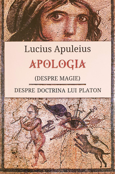 Apologia sau despre magie | Lucius Apuleius