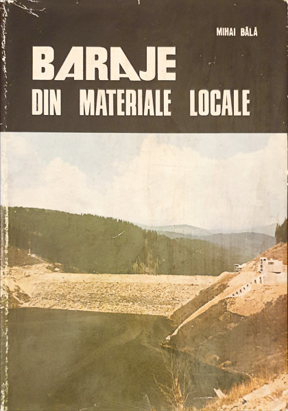 Baraje din materiale locale | Mihai Bala