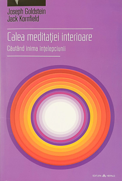 Calea meditatiei interioare | Joseph Goldstein, Jack Kornfield