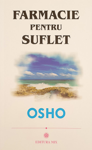 Farmacie pentru suflet | Osho