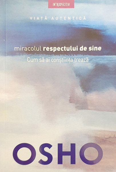 Miracolul respectului de sine | Osho