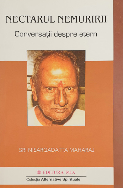 Nectarul nemuririi | Nisargadatta Maharaj Sri