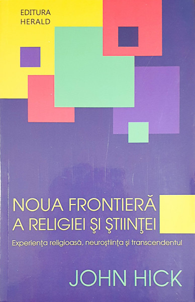 Noua frontiera a religiei si stiintei | John Hick