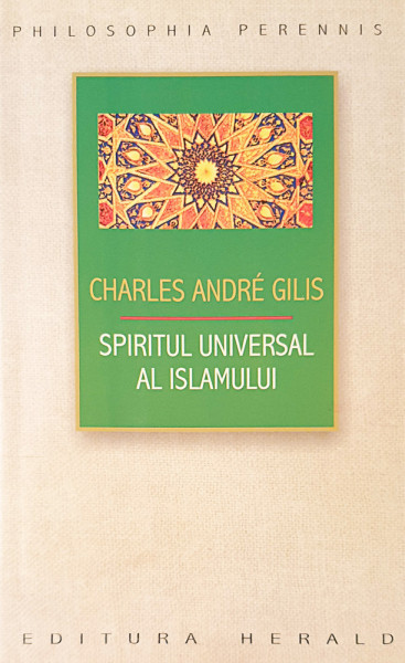 Spiritul universal al islamului | Charles Andre Gilis