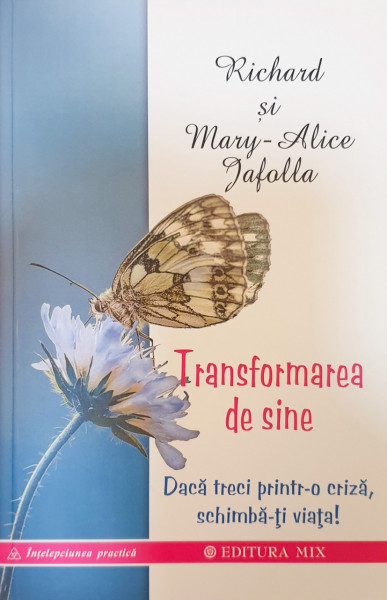 Transformarea de sine | Richard si Mary-Alice Jafolla