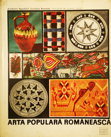 Arta populara romaneasca | Academia Republicii Socialiste Romania