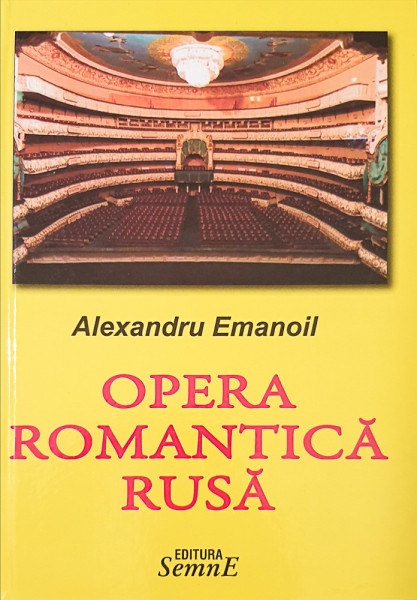 Opera romantica rusa | Alexandru Emanoil