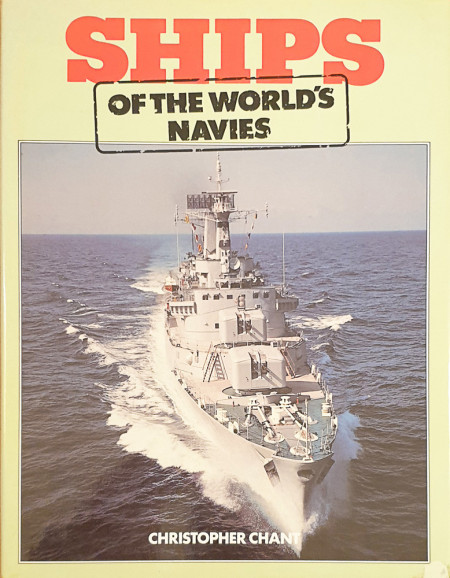 Ships of the World's Navies | Christopher Chant