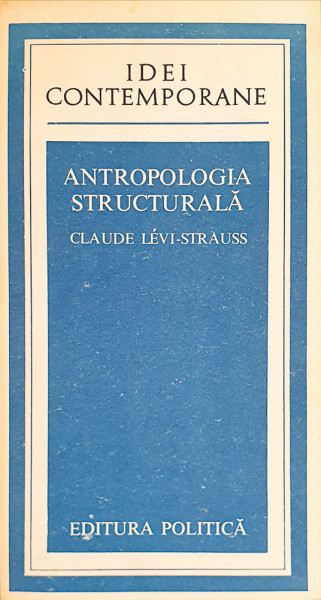 Antropologia structurala | Claude Levi-Strauss