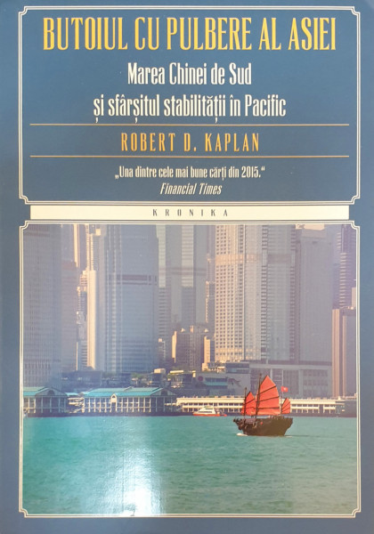 Butoiul cu pulbere al Asiei | Robert D. Kaplan