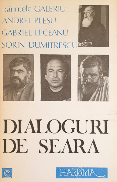 Dialoguri de seara | Galeriu Parintele, A. Plesu, G. Liiceanu, S. Dumitrescu