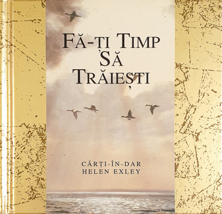Fa-ti timp sa traiesti | Helen Exley