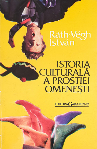 Istoria culturala a prostiei omenesti | Istvan Rath-Vegh
