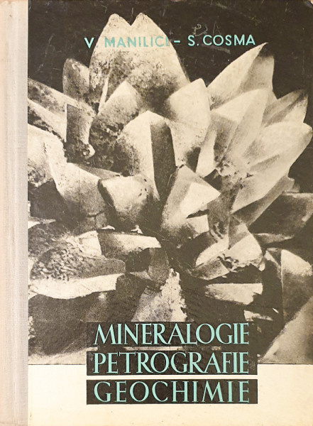Mineralogie, petrografie, geochimie | V. Manilici, S. Cosma