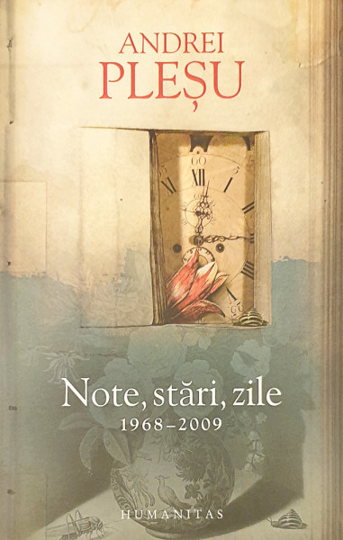 Note, stari, zile 1968-2009 | Andrei Plesu