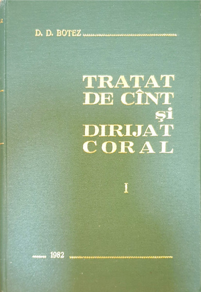 Tratat de cint si dirijat coral I | D. D. Botez