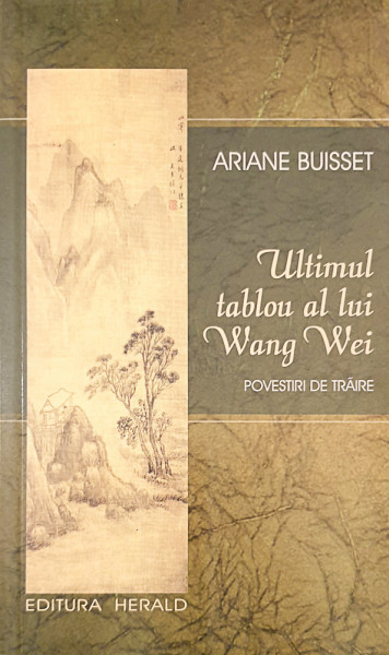 Ultimul tablou al lui Wang Wei | Ariane Buisset
