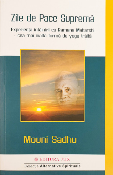Zile de pace suprema | Sadhu Mouni