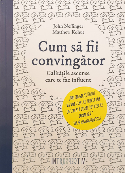 Cum sa fii convingator | John Neffinger, Matthew Kohut