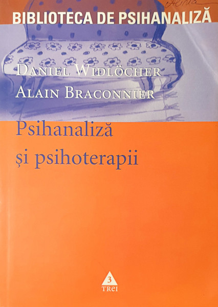Psihanaliza si psihoterapii | Daniel Widlocher, Alain Braconnier