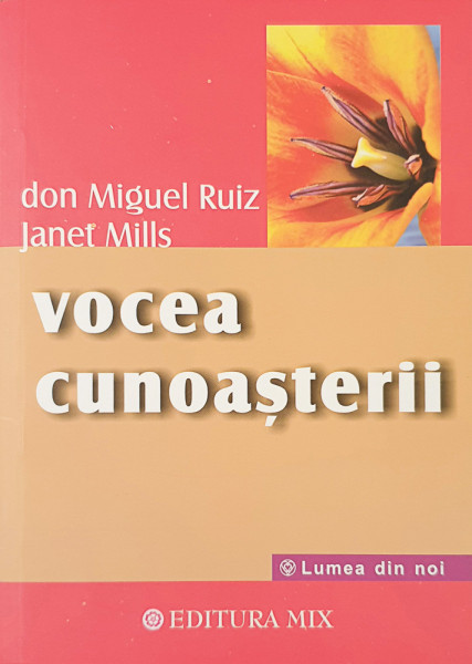 Vocea cunoasterii | Don Miguel Ruiz, Janet Mills