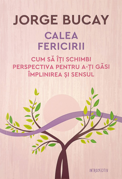 Calea fericirii | Jorge Bucay