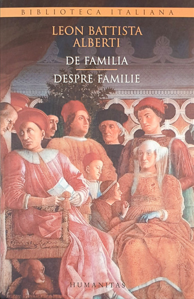 De Familia/Despre familie | Alberti Leon Battista