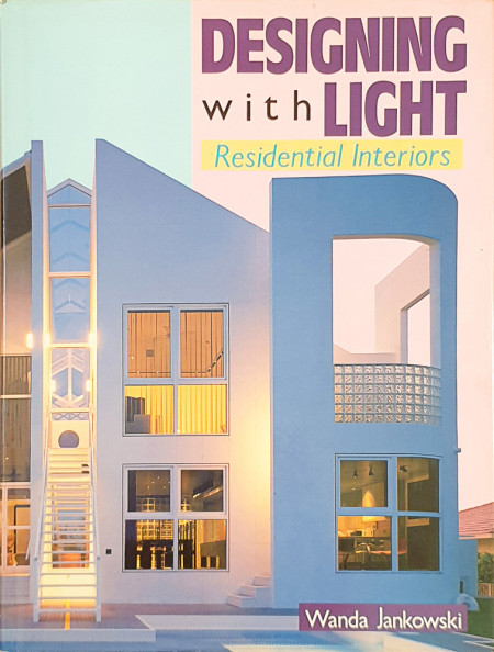 Designing with Light-Residential Interiors | Wanda Jankowski
