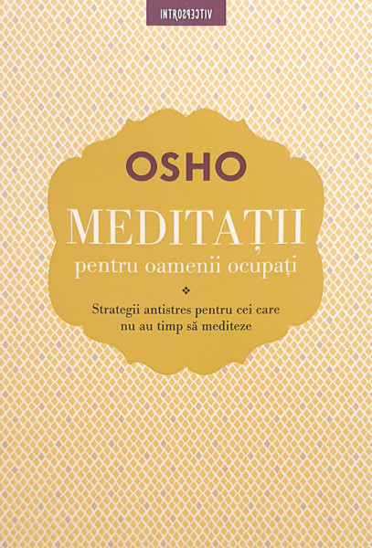 Meditatii pentru oamenii ocupati | Osho