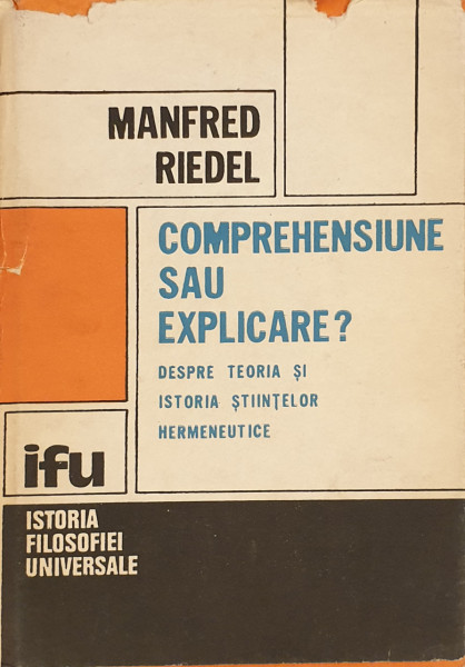 Comprehensiune sau explicare? | Manfred Riedel
