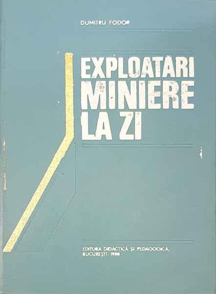 Exploatari miniere la zi | Dumitru Fodor