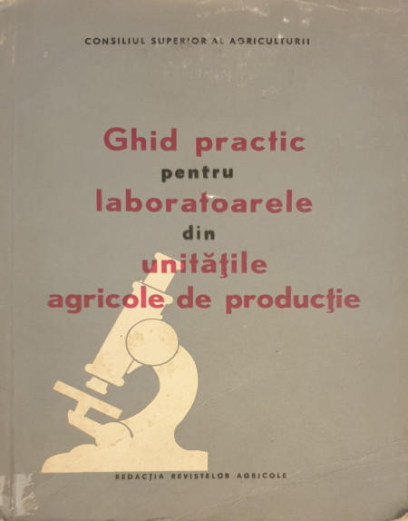Ghid practic pentru laboratoarele din unitatile agricole de productie | Consiliul Superior al Agriculturii