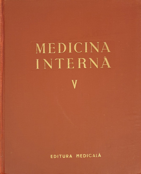 Medicina interna, vol. V-Vasele, aparatul loco-motor, rinichiul | N. Gh. Lupu, R. Paun, E. Seropian, P. Teodorescu