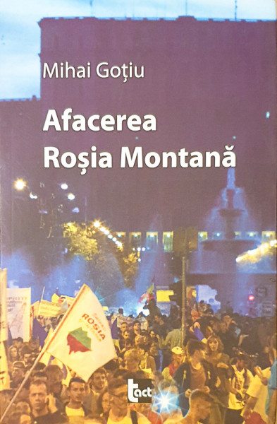 Afacerea Rosia Montana | Mihai Gotiu