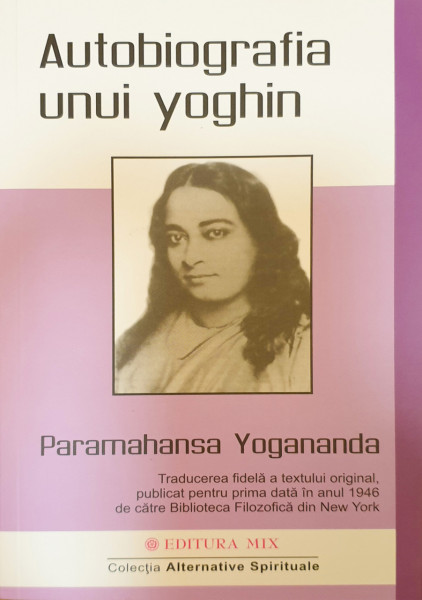 Autobiografia unui yoghin | Paramahansa Yogananda