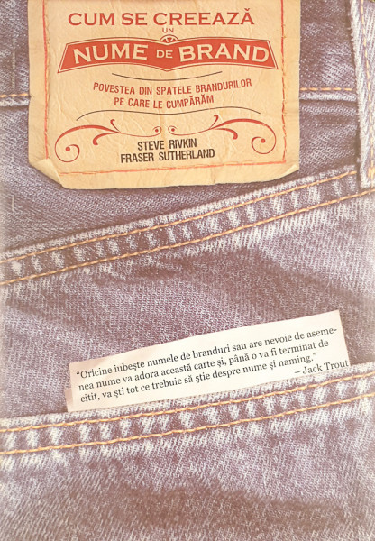 Cum se creeaza un nume de brand | Steve Rivkin, Fraser Sutherland