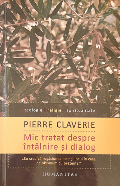Mic tratat despre intalnire si dialog | Pierre Claverie