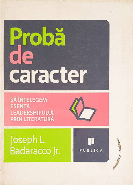 Proba de caracter | Joseph L. Badaracco Jr.