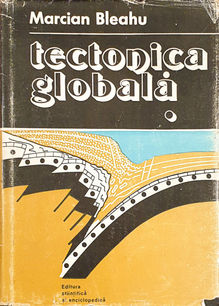Tectonica globala | Marcian Bleahu