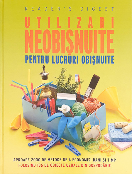 Utilizari neobisnuite pentru lucruri obisnuite | Reader's Digest