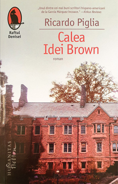 Calea Idei Brown | Ricardo Piglia