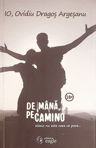 De mana, pe Camino | Ovidiu Dragos Argesanu