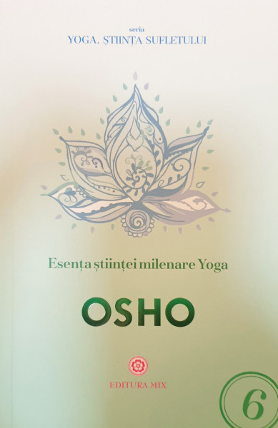 Esenta stiintei milenare Yoga | Osho