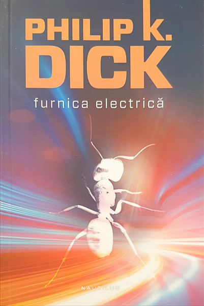 Furnica electrica | Philp K. Dick