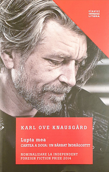 Lupta mea, cartea a doua-Un barbat indragostit | Karl Ove Knausgard