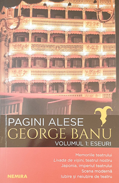 Pagini alese 1:Eseuri | George Banu